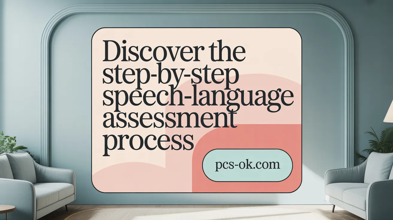Discover the Step-by-Step Speech-Language Assessment Process