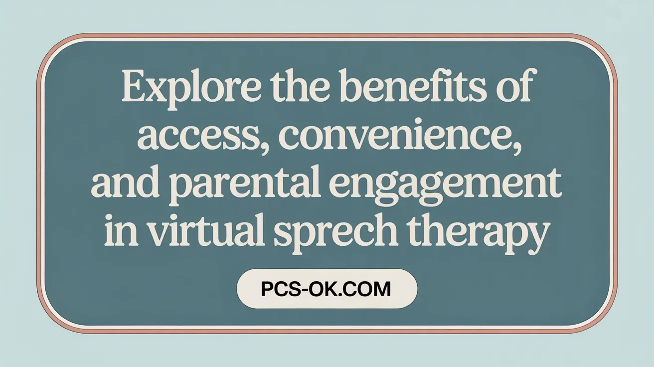 Explore the Benefits of Access, Convenience, and Parental Engagement in Virtual Speech Therapy