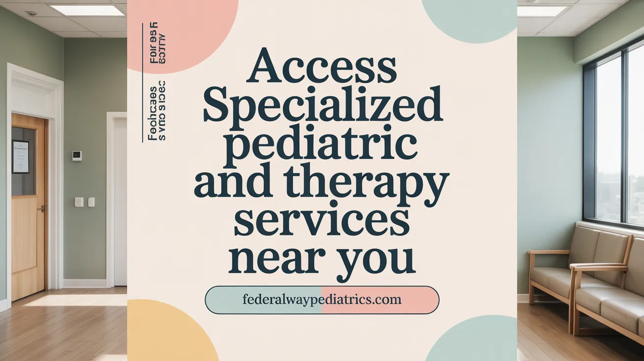 Access Specialized Pediatric and Therapy Services Near You