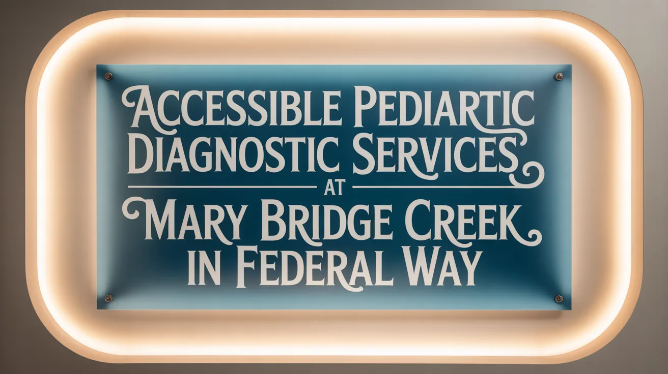 Accessible Pediatric Diagnostic Services at Mary Bridge Creek in Federal Way