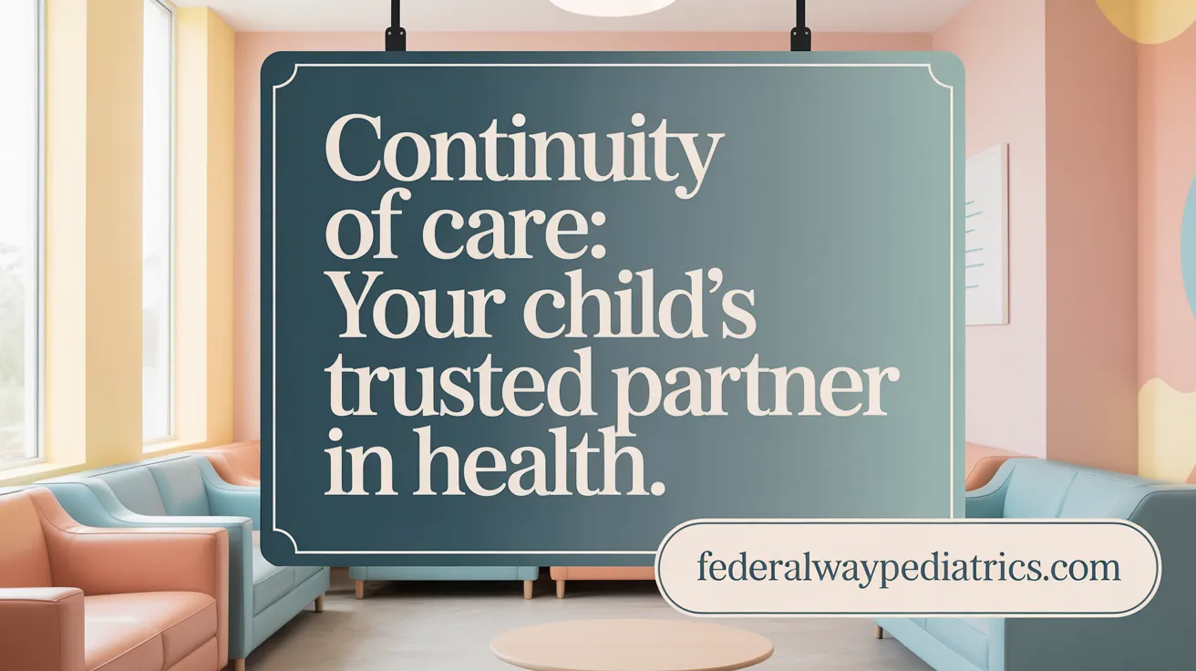 Continuity of Care: Your Child's Trusted Partner in Health