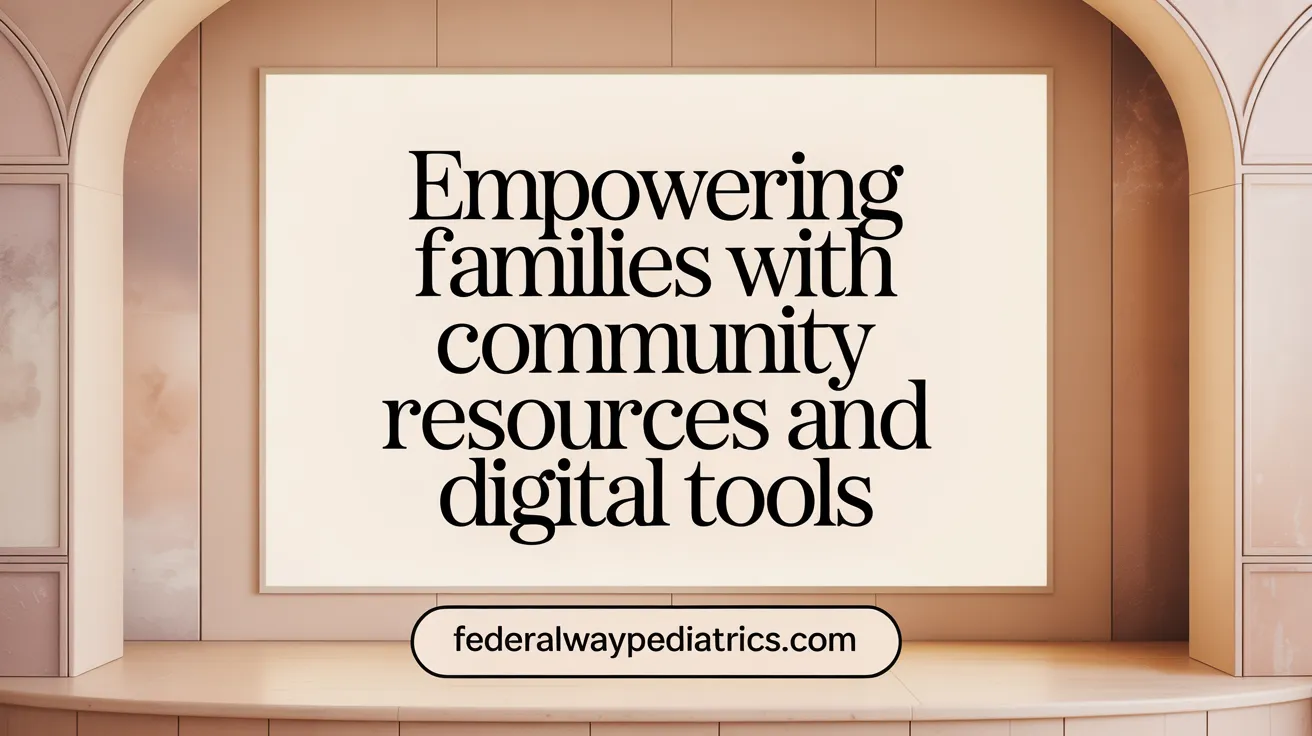 Empowering Families with Community Resources and Digital Tools