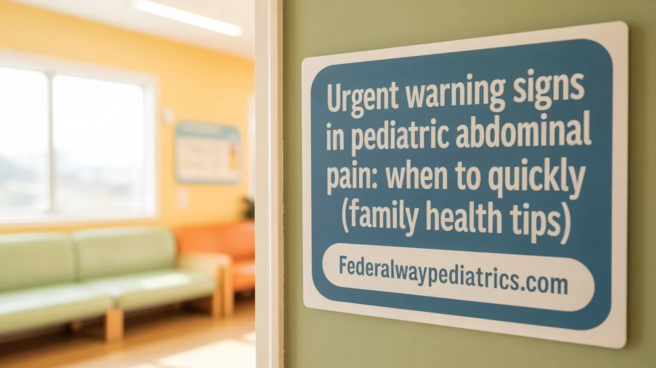 Urgent Warning Signs in Pediatric Abdominal Pain: When to Act Quickly