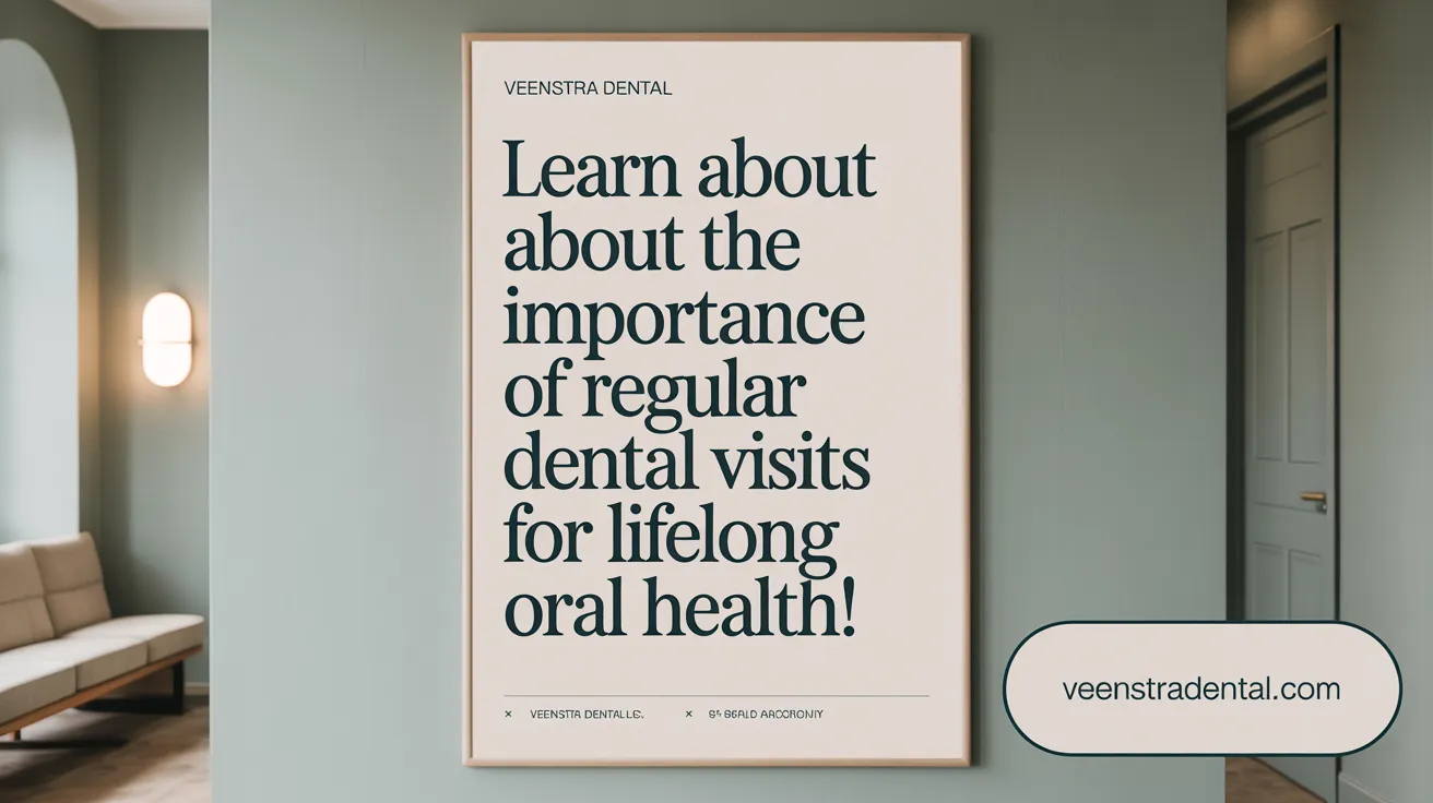 Learn about the importance of regular dental visits for lifelong oral health!