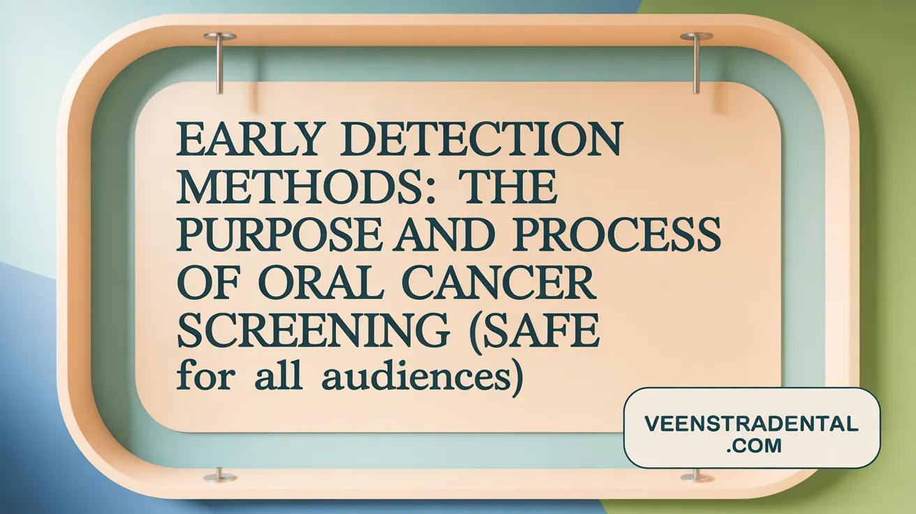 Early Detection Methods: The Purpose and Process of Oral Cancer Screening
