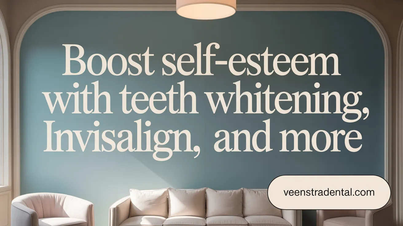 Boost Self-Esteem with Teeth Whitening, Invisalign, and More