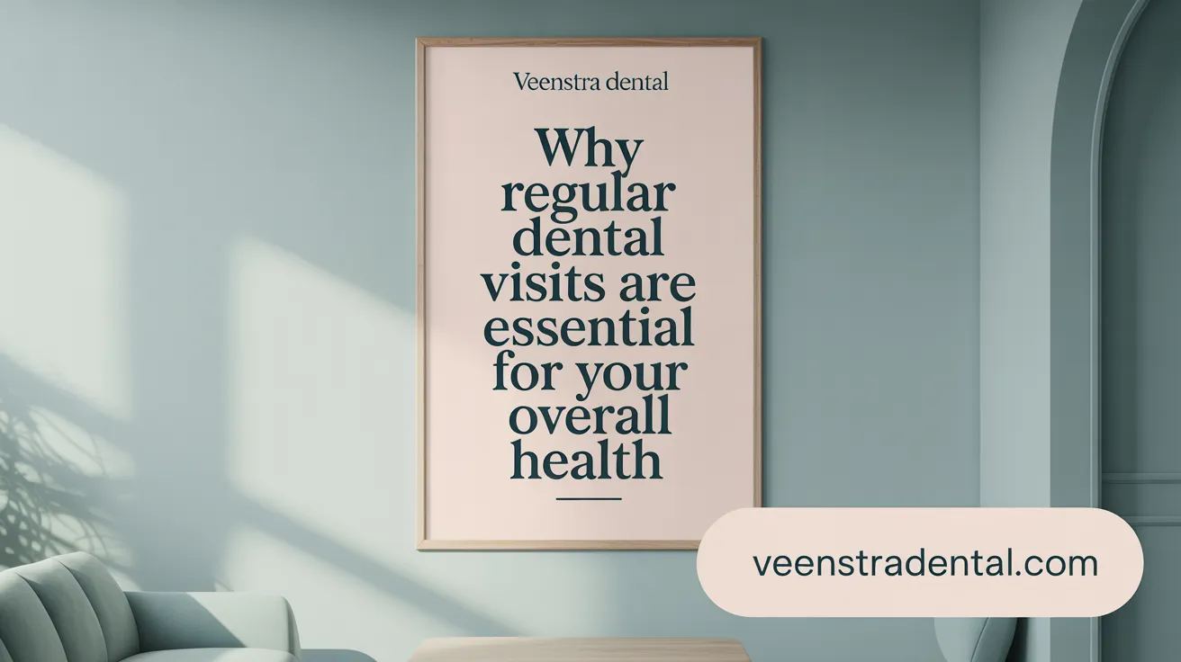 Why Regular Dental Visits Are Essential for Your Overall Health