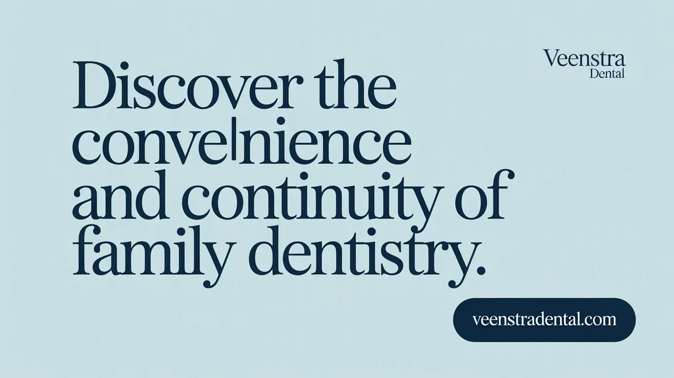 Discover the Convenience and Continuity of Family Dentistry