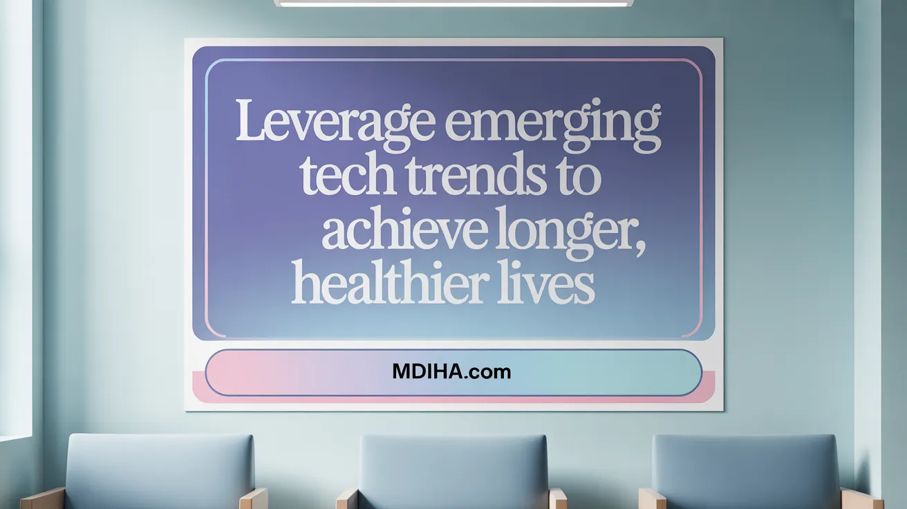Leverage Emerging Tech Trends to Achieve Longer, Healthier Lives