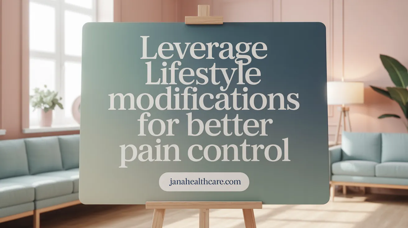 Leverage Lifestyle Modifications for Better Pain Control