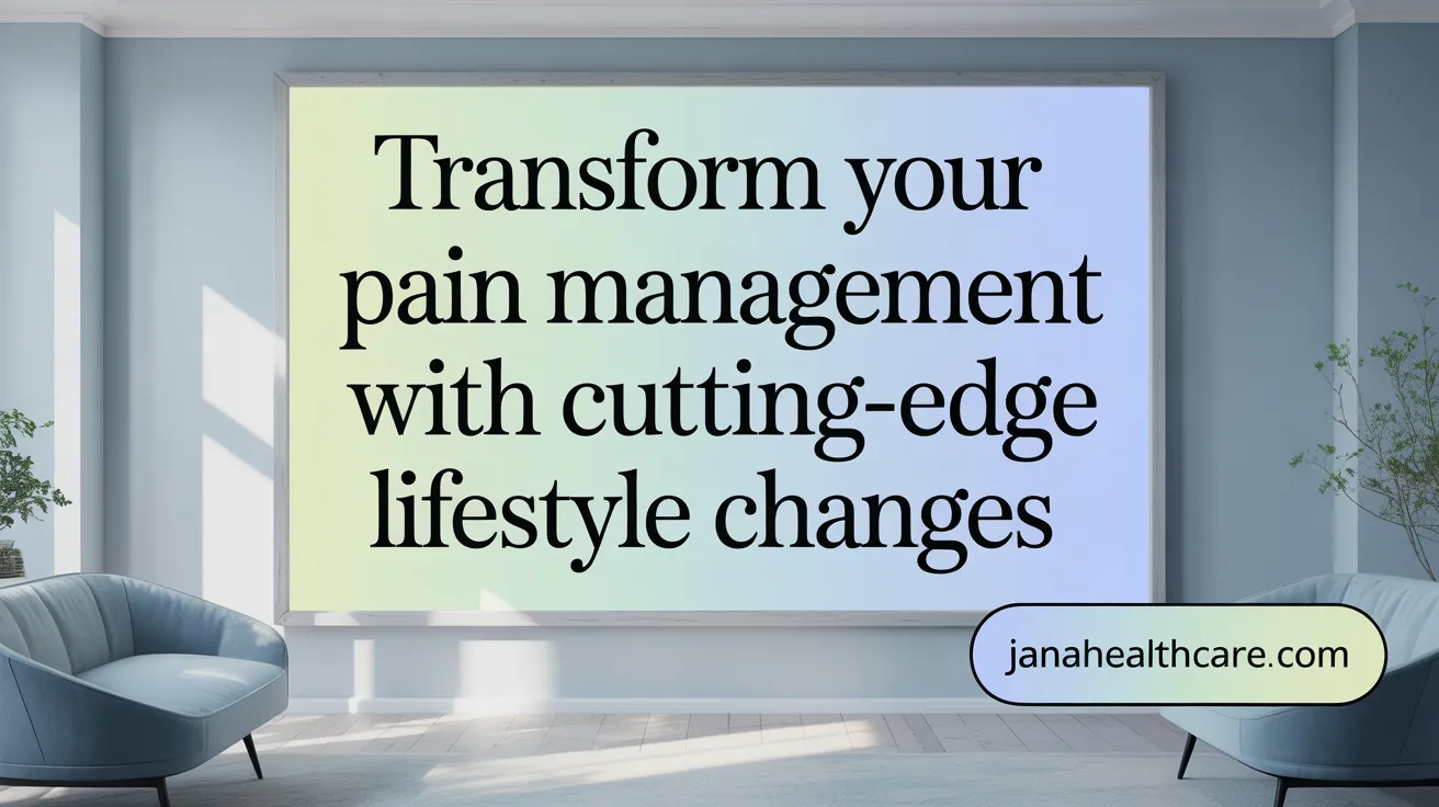 Transform Your Pain Management with Cutting-Edge Lifestyle Changes