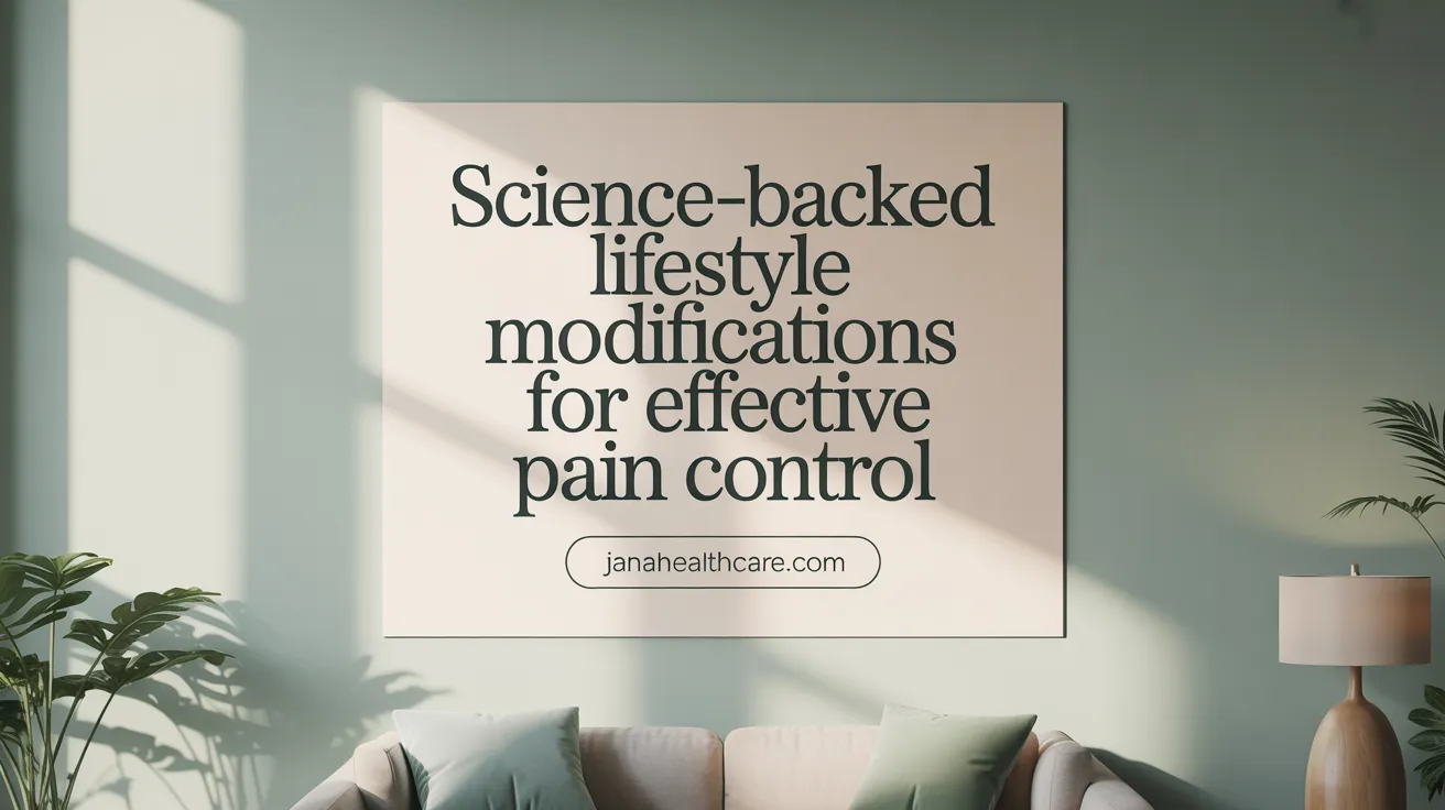 Science-Backed Lifestyle Modifications for Effective Pain Control