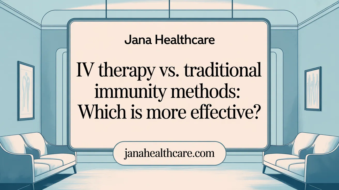 IV Therapy vs. Traditional Immunity Methods: Which Is More Effective?