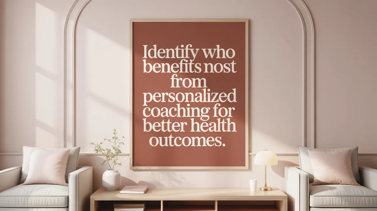 Identify who benefits most from personalized coaching for better health outcomes.