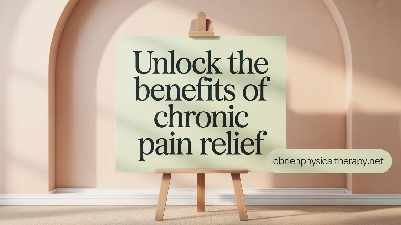 Unlock the Benefits of Chronic Pain Relief