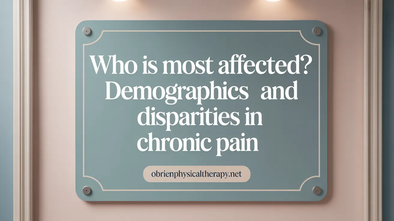 Who Is Most Affected? Demographics and Disparities in Chronic Pain