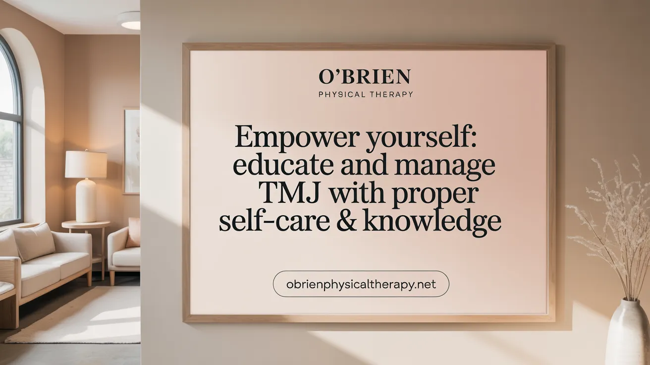 Empower Yourself: Educate and Manage TMJ with Proper Self-Care & Knowledge
