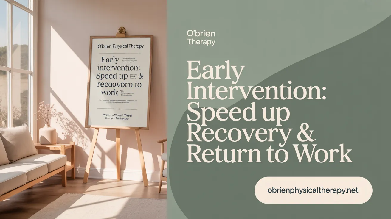 Early Intervention: Speed Up Recovery & Return to Work