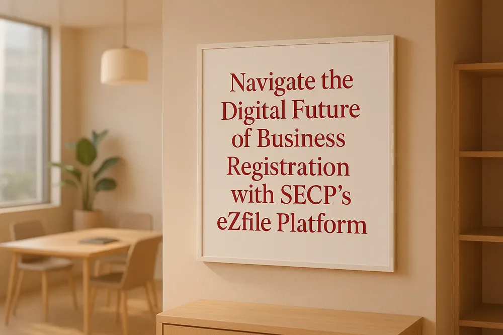 Company Registration in Pakistan 2026 – Essential SECP Process, Fees & Legal Compliance Guide Navigate the Digital Future of Business Registration with SECP’s eZfile Platform