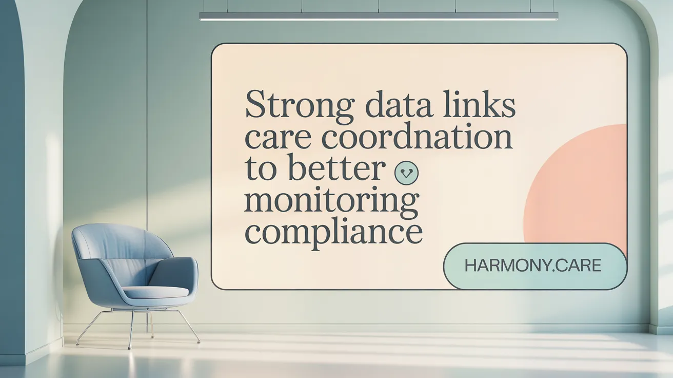 Strong Data Links Care Coordination to Better Monitoring Compliance