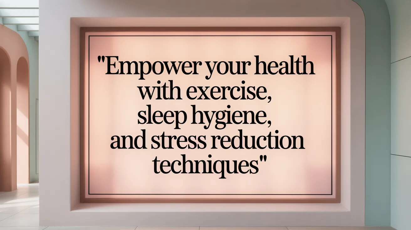 Empower Your Health with Exercise, Sleep Hygiene, and Stress Reduction Techniques