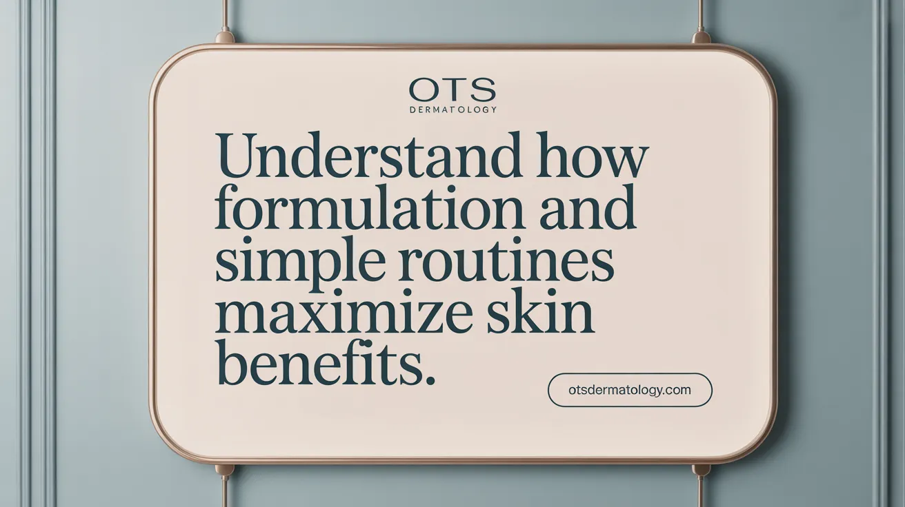 Understand how formulation and simple routines maximize skin benefits.