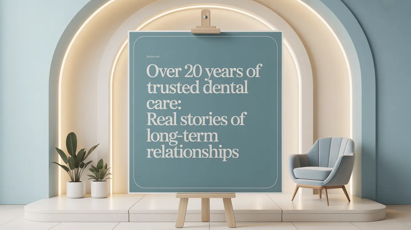 Over 20 Years of Trusted Dental Care: Real Stories of Long-Term Relationships