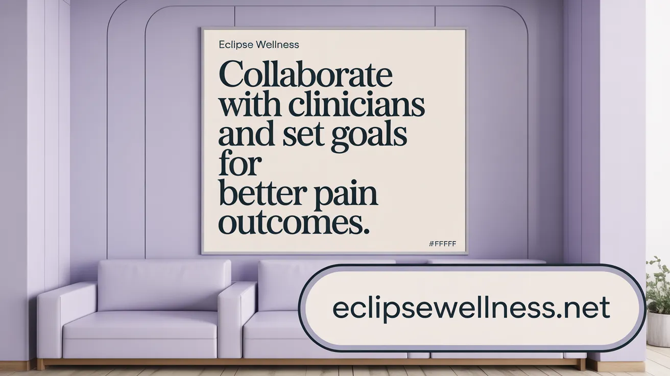 Collaborate with Clinicians and Set Goals for Better Pain Outcomes