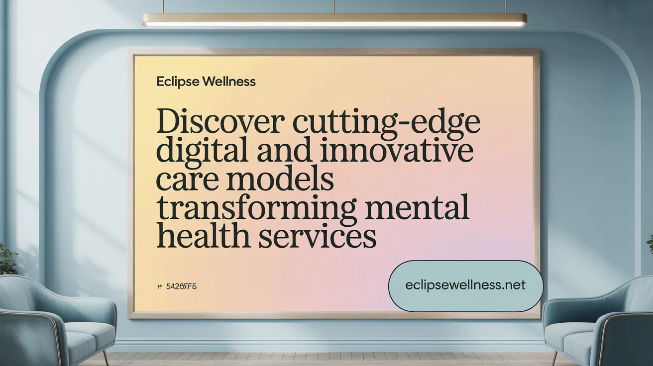 Discover cutting-edge digital tools and innovative care models transforming mental health services.