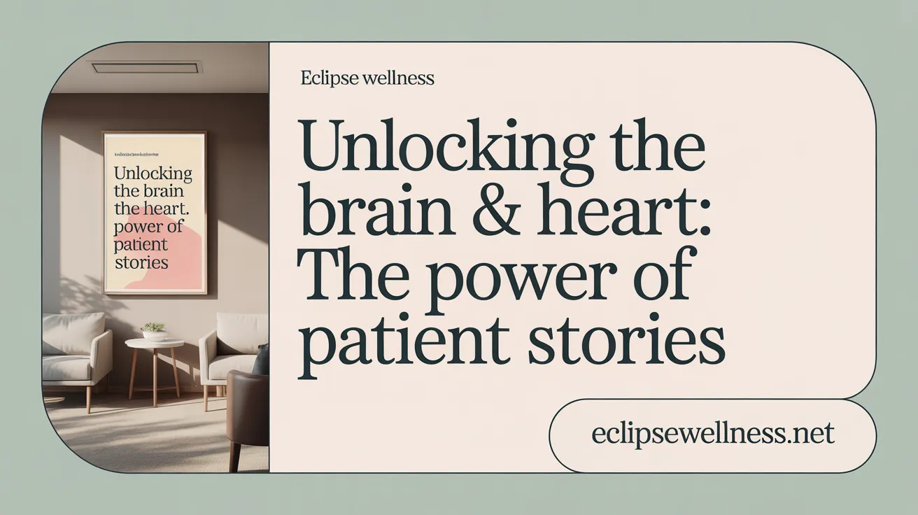Unlocking the Brain & Heart: The Power of Patient Stories