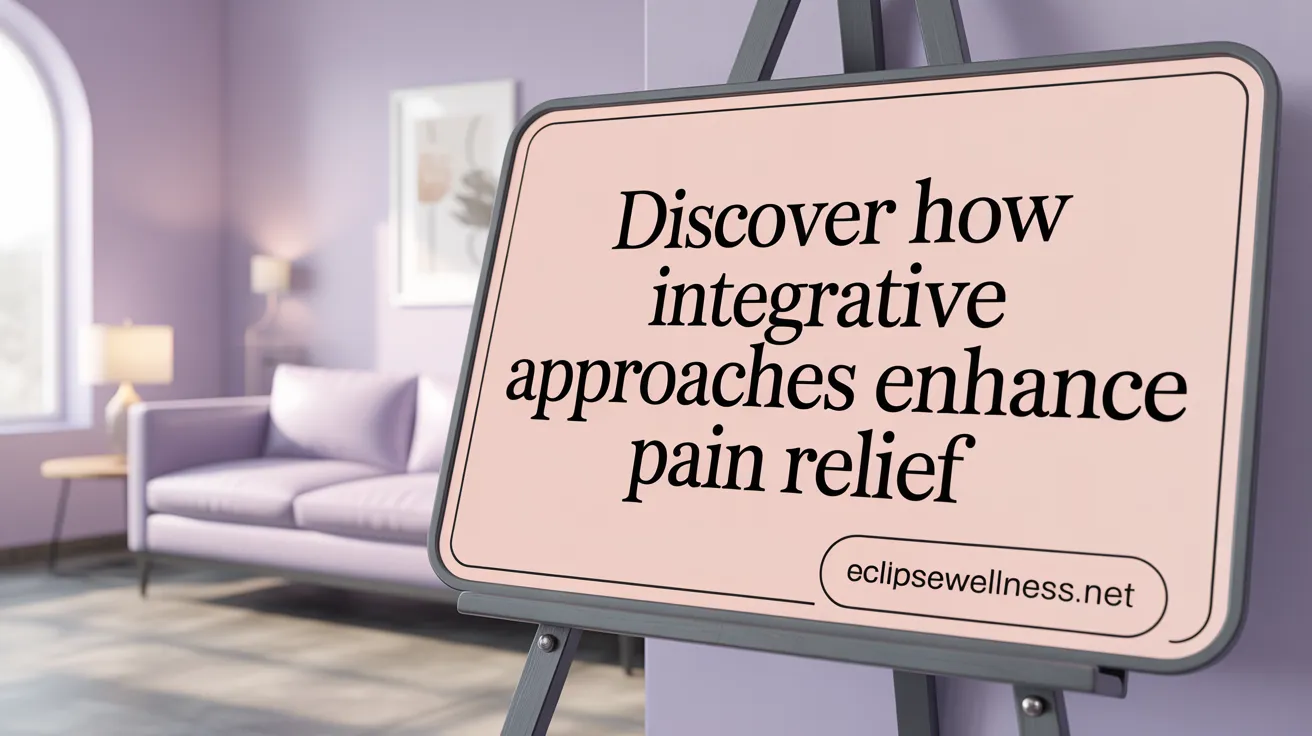 Discover How Integrative Approaches Enhance Pain Relief