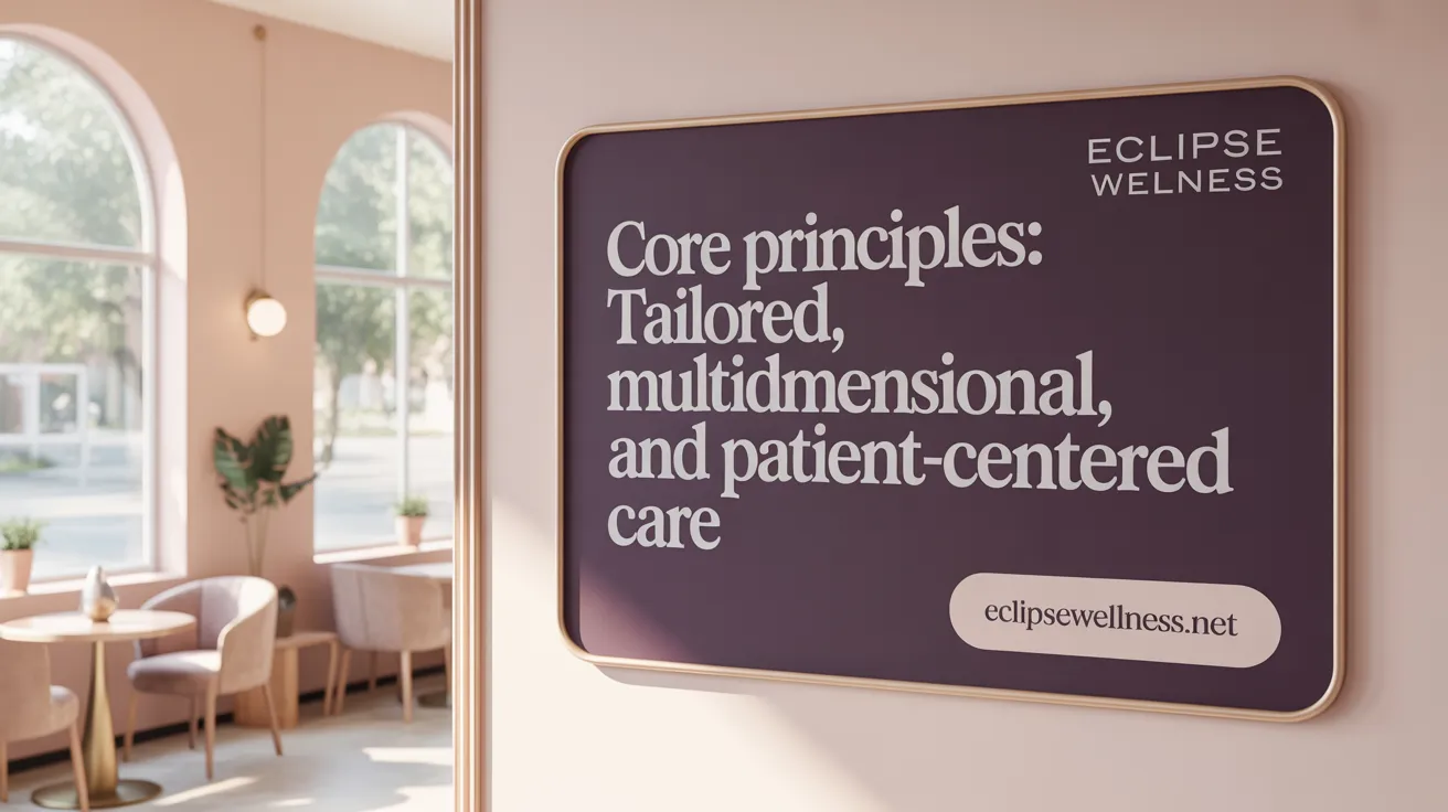 Core Principles: Tailored, Multidimensional, and Patient-Centered Care