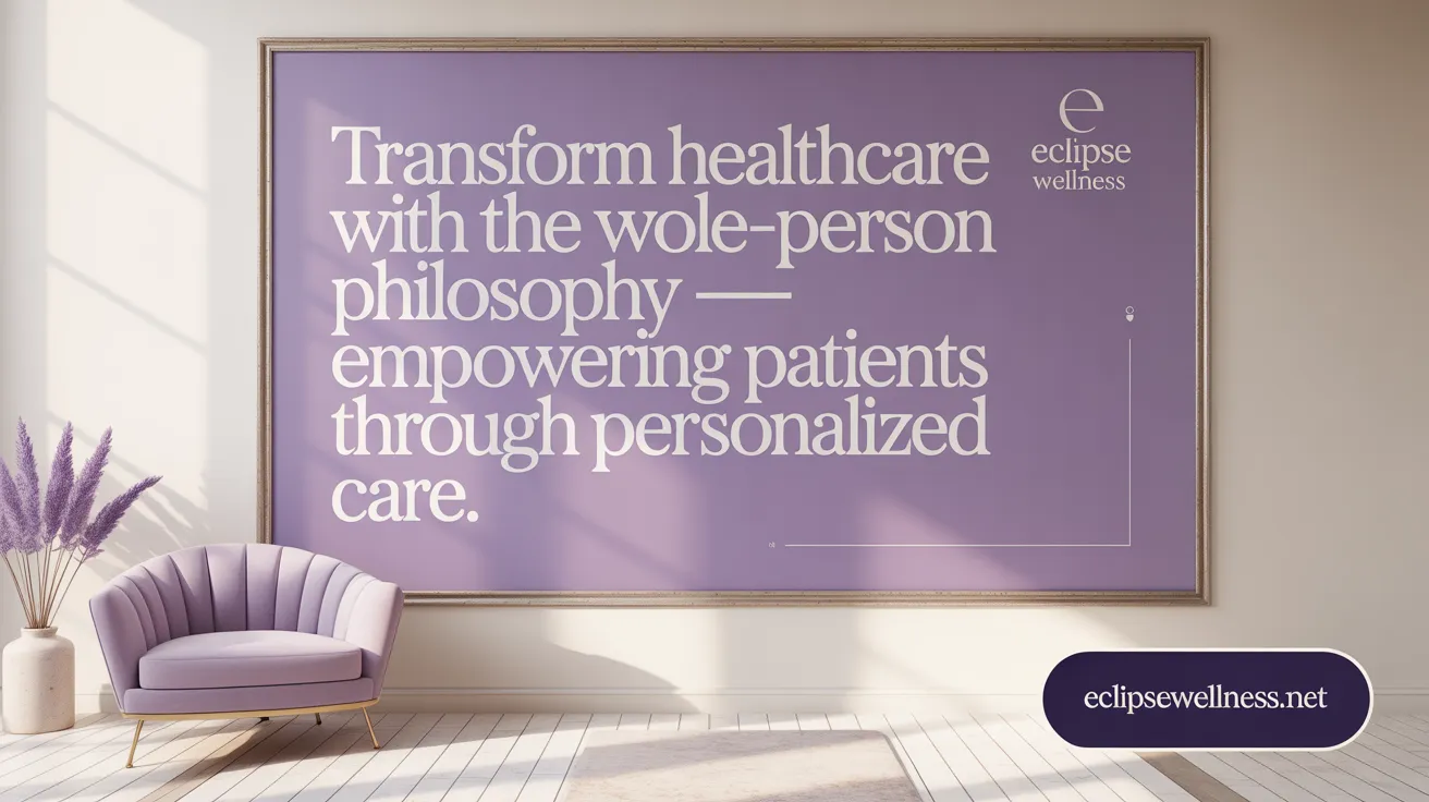 Transform Healthcare with the Whole-Person Philosophy — Empowering patients through personalized care.