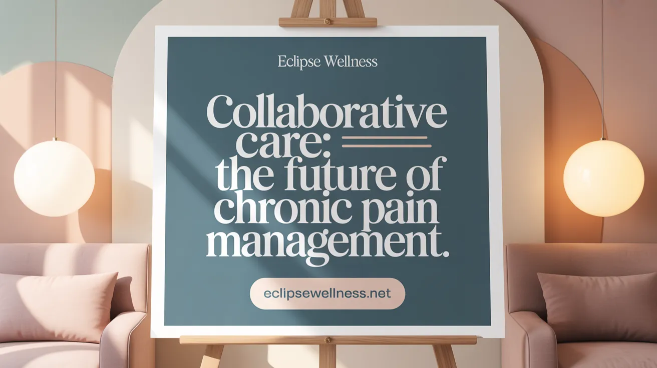 Collaborative Care: The Future of Chronic Pain Management