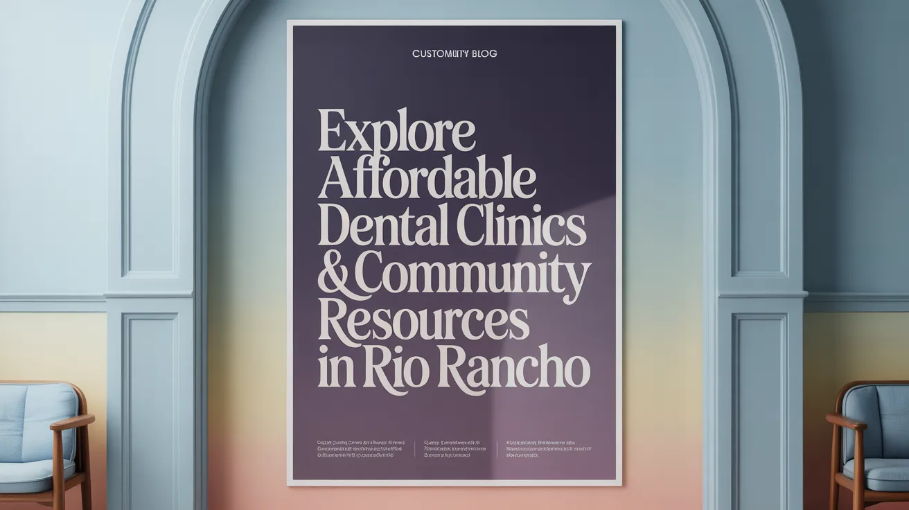 Explore Affordable Dental Clinics & Community Resources in Rio Rancho
