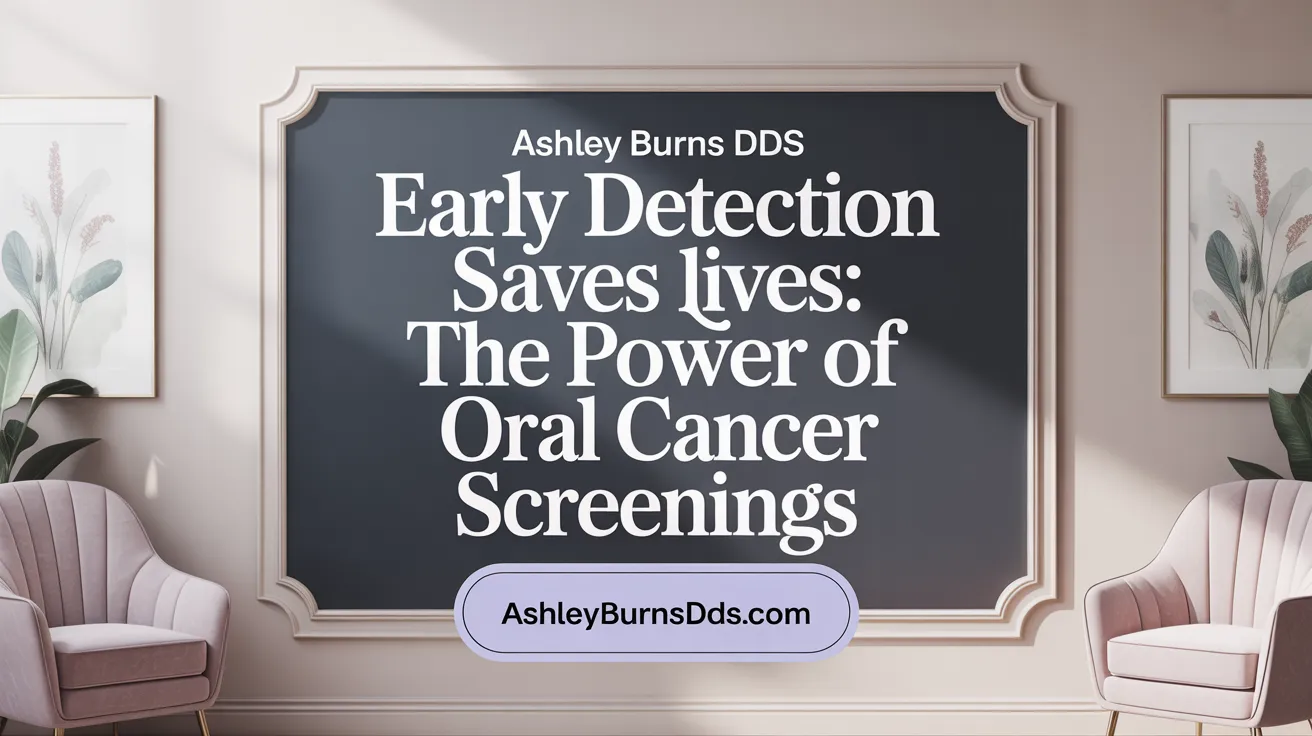 Early Detection Saves Lives: The Power of Oral Cancer Screenings