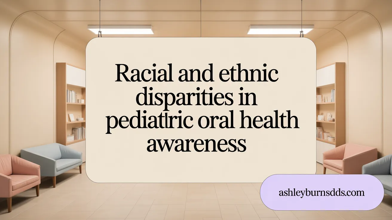 Racial and Ethnic Disparities in Pediatric Oral Health
