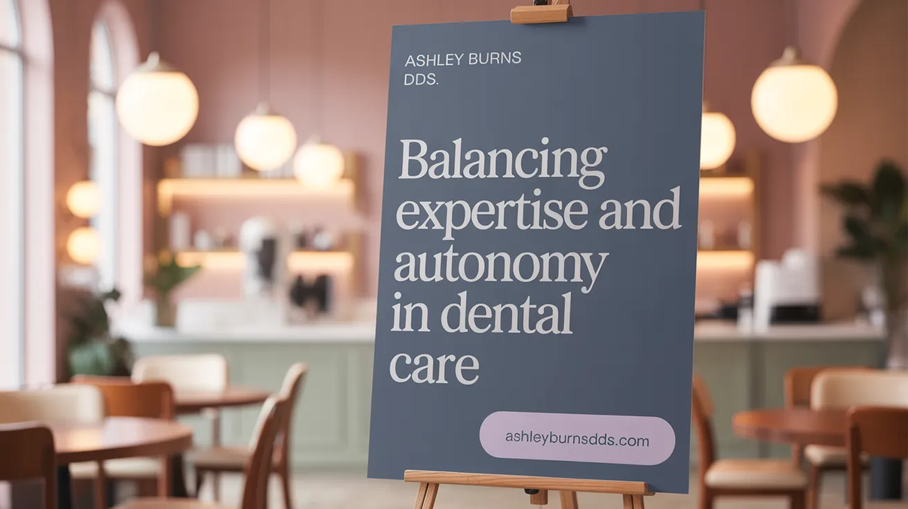 Balancing Expertise and Autonomy in Dental Care