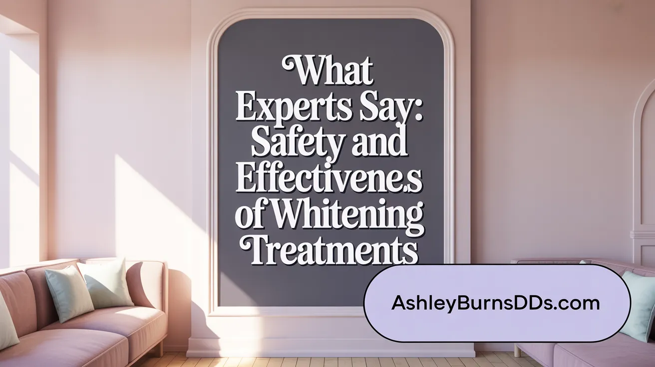 What Experts Say: Safety and Effectiveness of Whitening Treatments