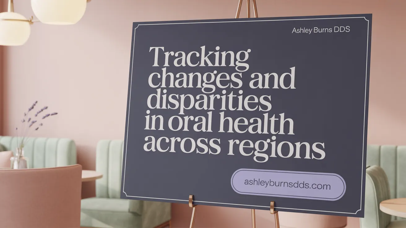 Tracking Changes and Disparities in Oral Health Across Regions