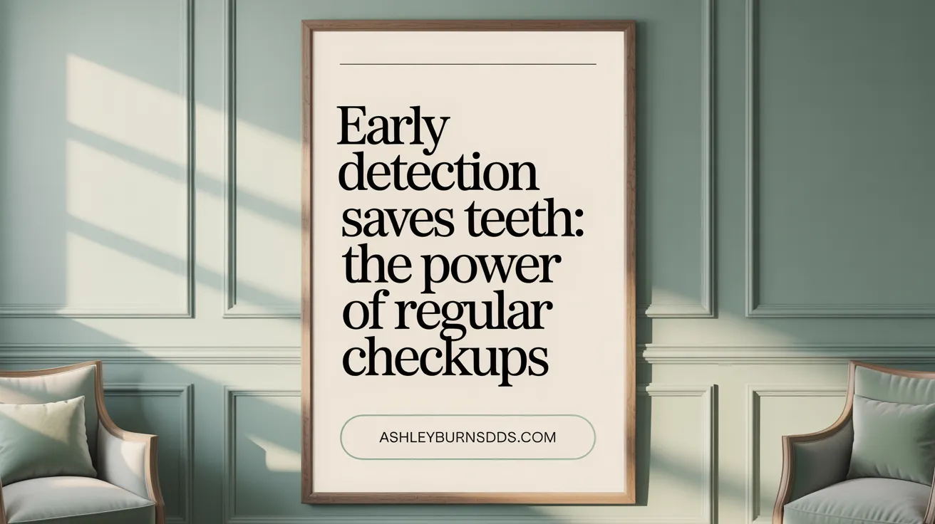 Early Detection Saves Teeth: The Power of Regular Checkups