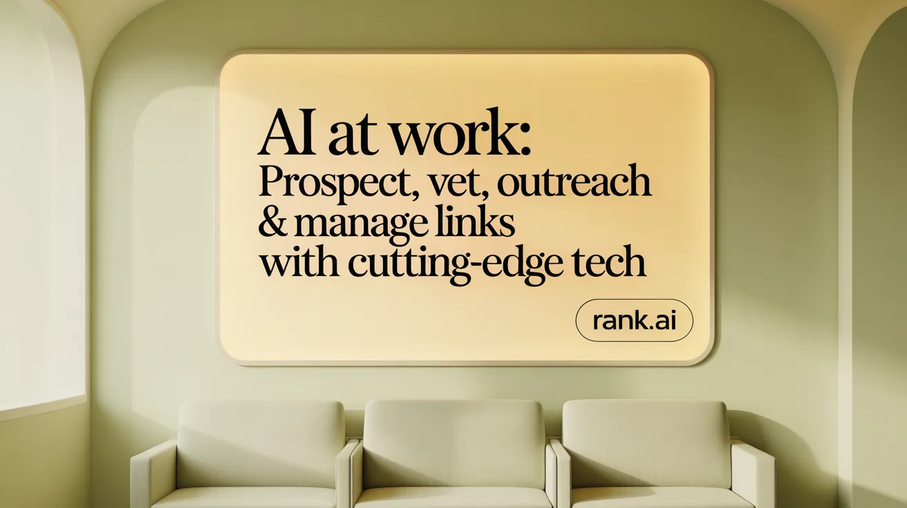 AI at Work: Prospect, Vet, Outreach &amp; Manage Links with Cutting-Edge Tech