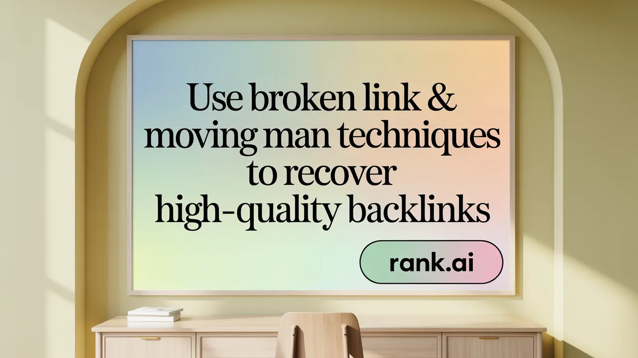 Use Broken Link &amp; Moving Man Techniques to Recover High-Quality Backlinks