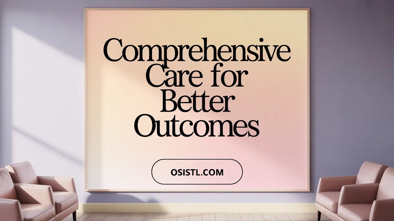 Comprehensive Care for Better Outcomes