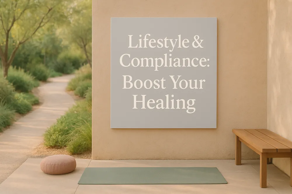 Lifestyle & Compliance: Boost Your Healing