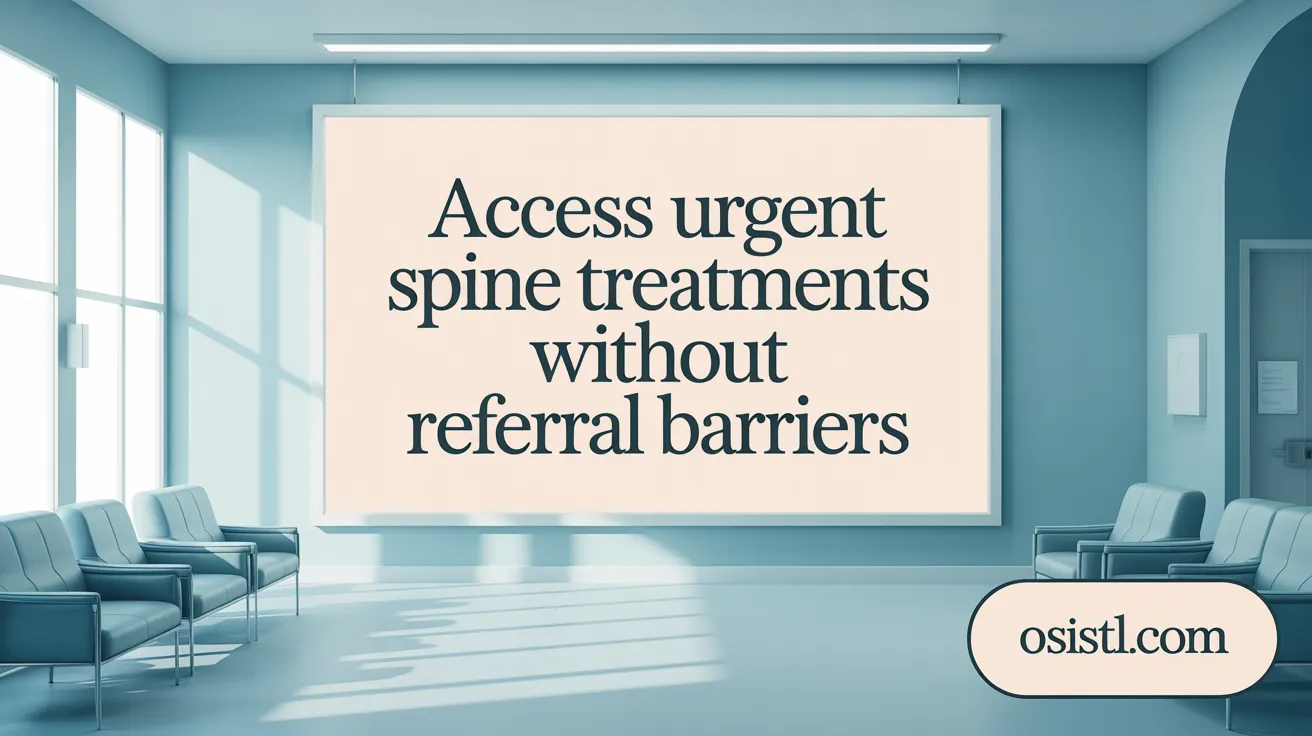 Access Urgent Spine Treatments Without Referral Barriers