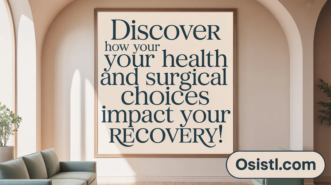Discover how your health and surgical choices impact your recovery!