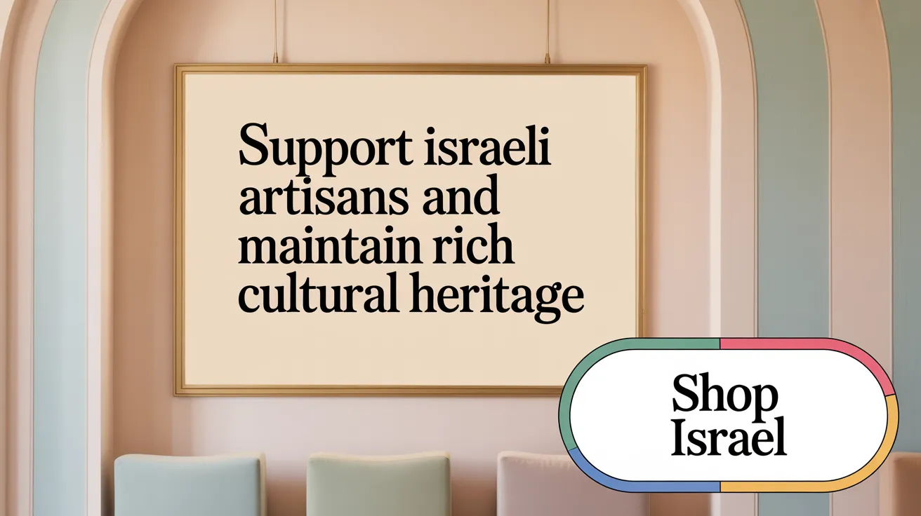 Support Israeli Artisans and Maintain Rich Cultural Heritage