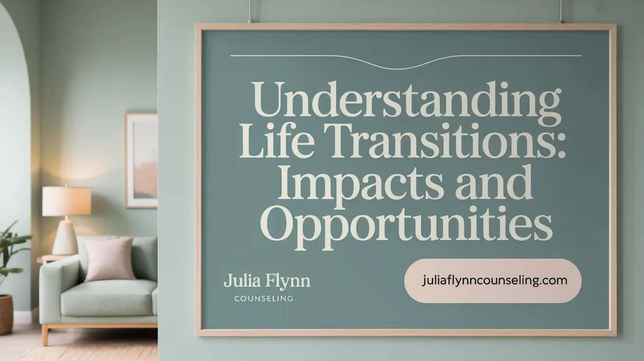 Understanding Life Transitions: Impacts and Opportunities