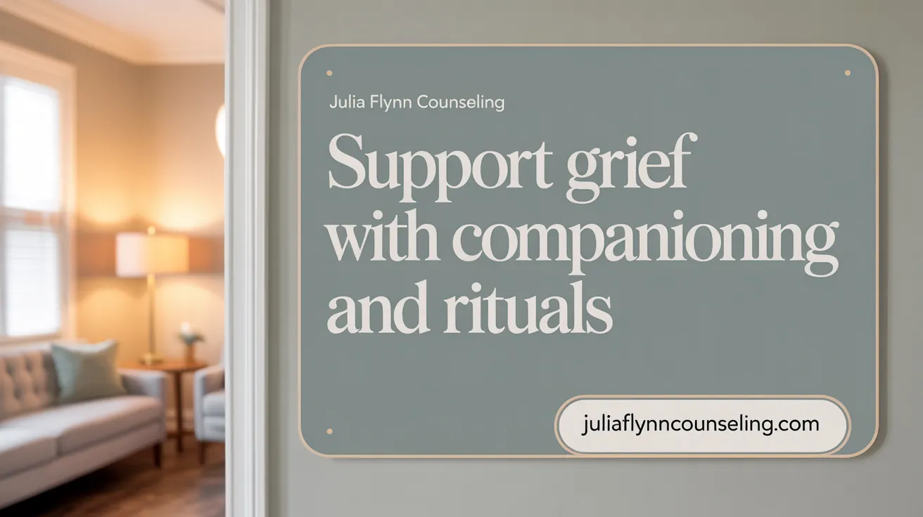 Support Grief with Companioning and Rituals